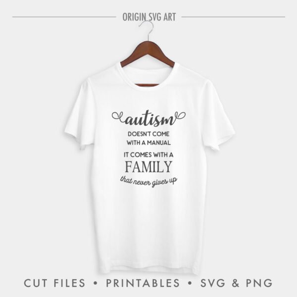 Autism Doesn't Come With a Manual, It Comes With a Family That Never Gives Up SVG - Image 4