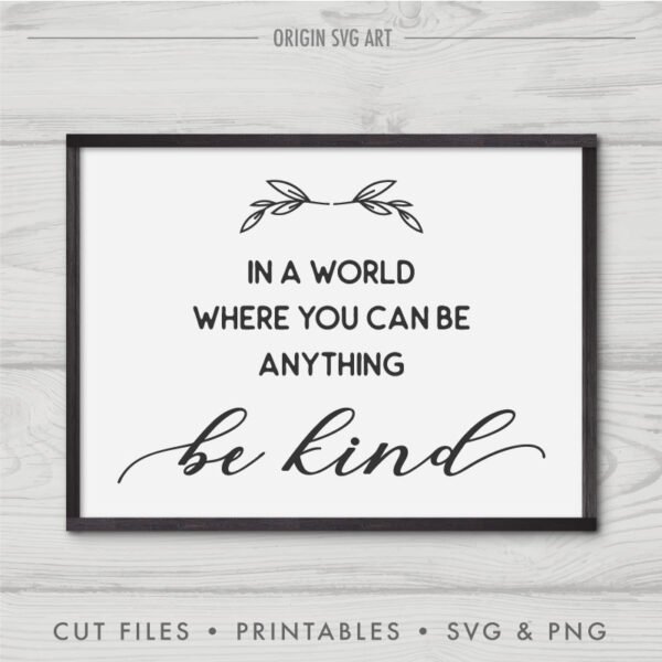 In a World Where You Can Be Anything, Be Kind SVG - Image 2