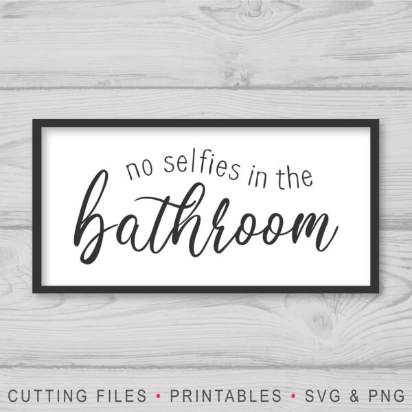 No Selfies in the Bathroom SVG - Image 2
