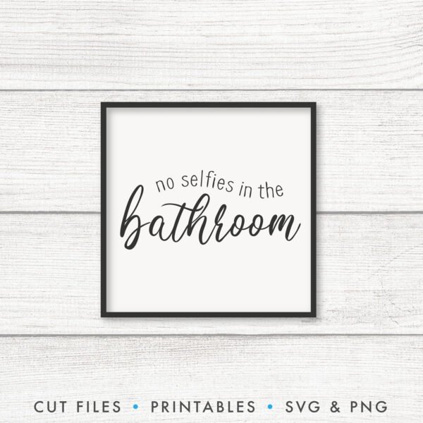No Selfies in the Bathroom SVG - Image 3