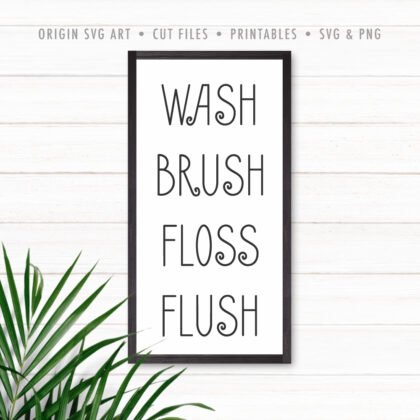 Wash, Brush, Floss, Flush SVG