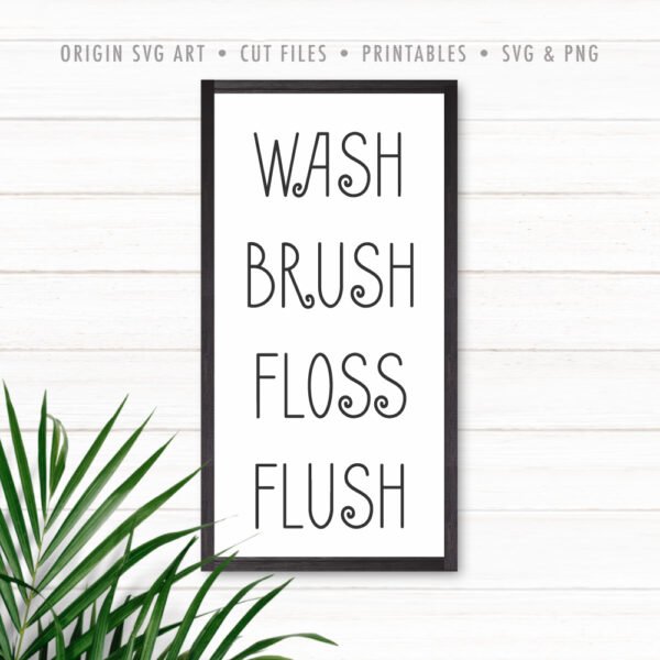 Wash, Brush, Floss, Flush SVG