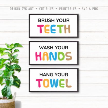 Brush Your Teeth, Wash Your Hands, Hang Your Towel SVG