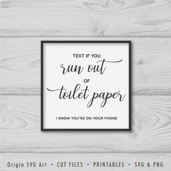 Text If You Run Out of Toilet Paper SVG - Image 4