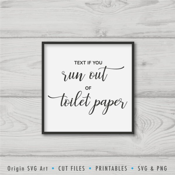 Text If You Run Out of Toilet Paper SVG - Image 2