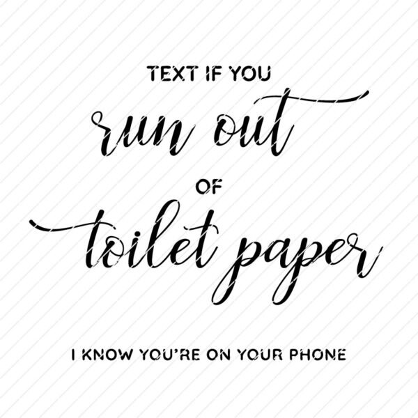 Text If You Run Out of Toilet Paper SVG - Image 3