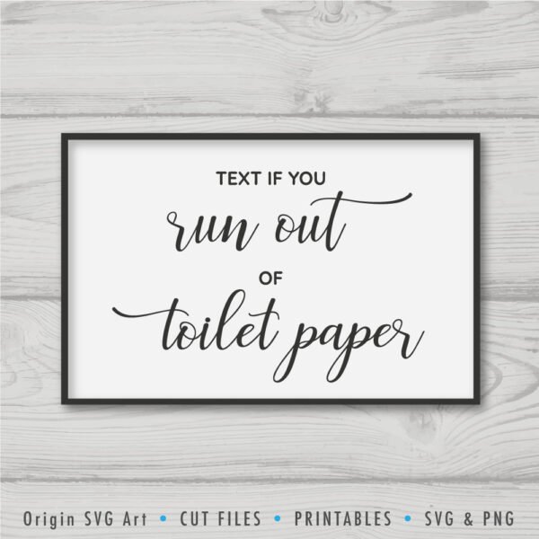 Text If You Run Out of Toilet Paper SVG - Image 5