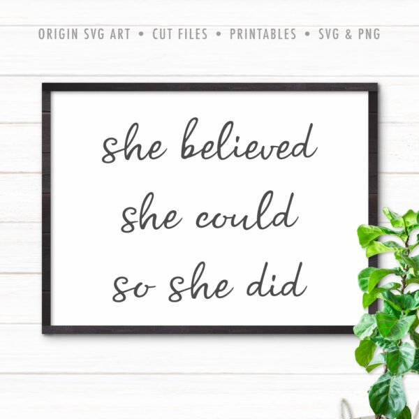 She Believed, She Could, So She Did SVG