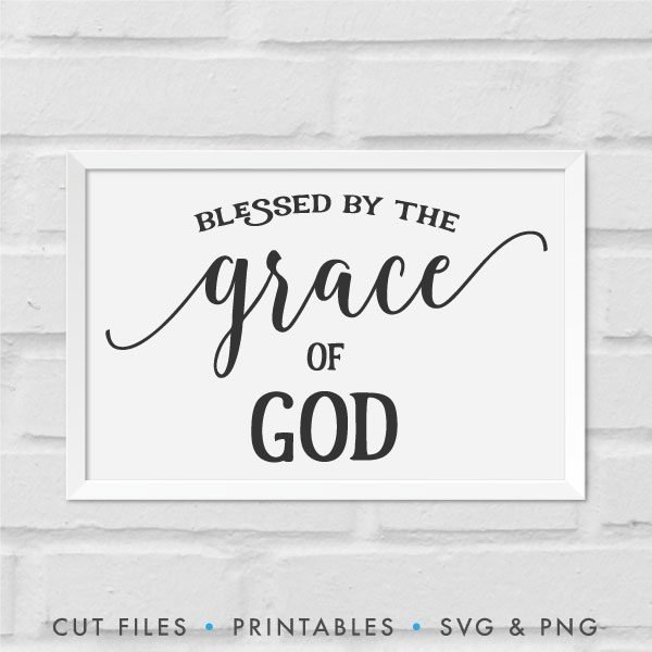 Blessed By The Grace Of God SVG - Image 3