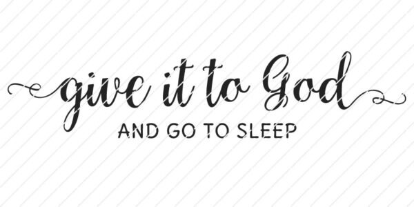 Give It To God And Go To Sleep SVG - Image 4