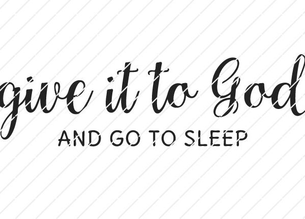 Give It To God And Go To Sleep SVG - Image 4