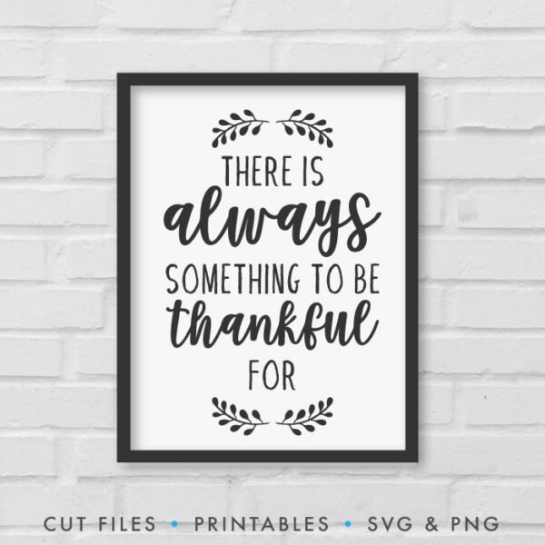 There Is Always Something To Be Thankful For SVG - Image 3