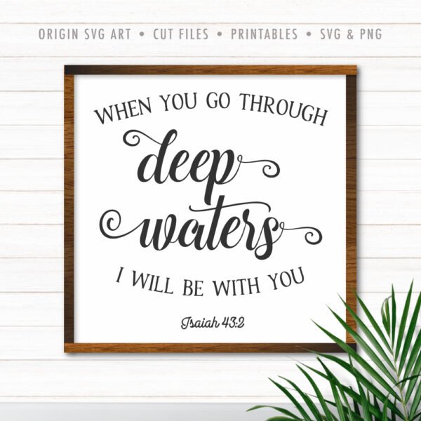 When You Go Through Deep Waters, I Will Be With You SVG