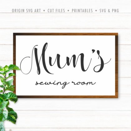 Mum's Sewing Room SVG