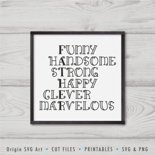 Funny, Handsome, Strong, Happy, Clever, Marvelous, Father's Day SVG