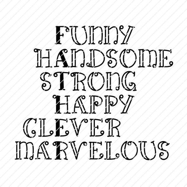 Funny, Handsome, Strong, Happy, Clever, Marvelous, Father's Day SVG