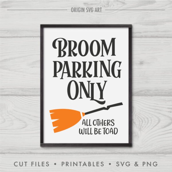 Broom Parking Only, All Others Will Be Toad, Halloween SVG - Image 2
