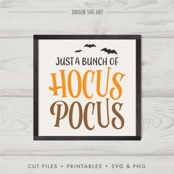 Just A Bunch Of Hocus Pocus, Halloween SVG