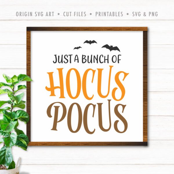 Just A Bunch Of Hocus Pocus, Halloween SVG