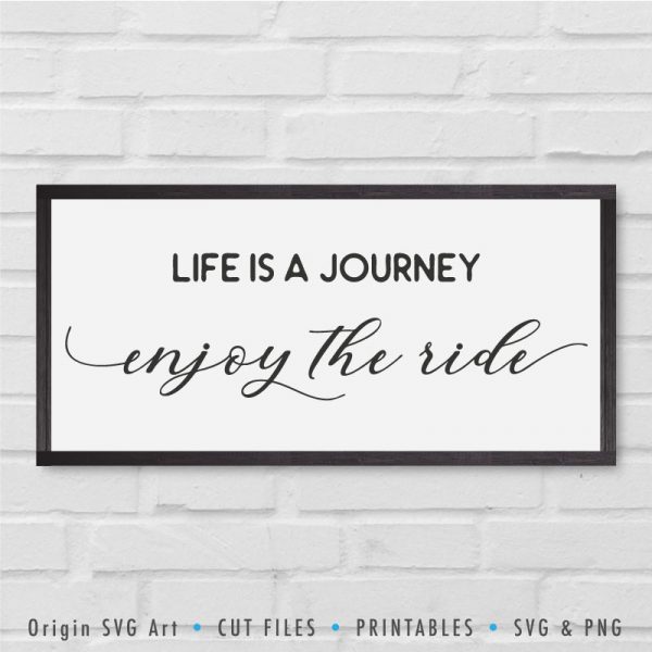 Life Is A Journey, Enjoy The Ride SVG