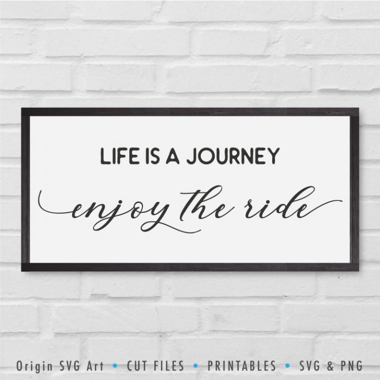 Life Is A Journey, Enjoy The Ride SVG Origin SVG Art