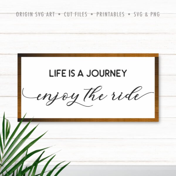 Life Is A Journey, Enjoy The Ride SVG