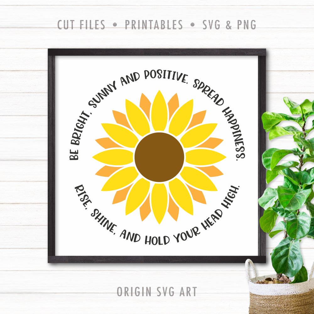 Sunflower Quotes SVG, Be Bright, Sunny And Positive - Origin SVG Art