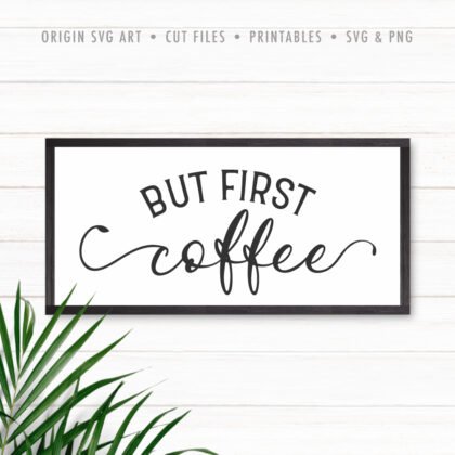 But First, Coffee, SVG
