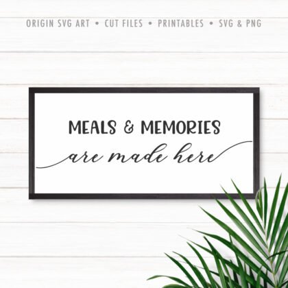 meals-n-memories-are-made-here-svg