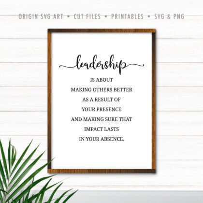 Leadership Is About Making Others Better, Motivational Quote SVG