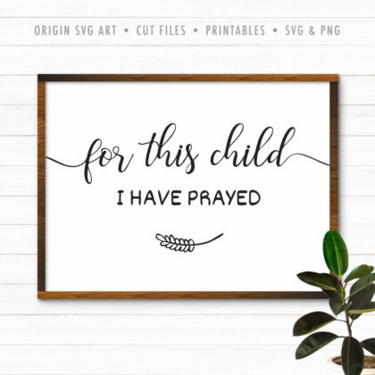For This Child I Have Prayed SVG
