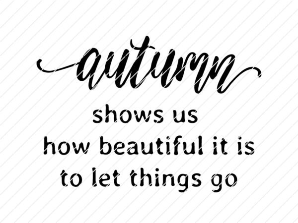 Autumn Shows Us How Beautiful It Is To Let Things Go SVG - Image 2