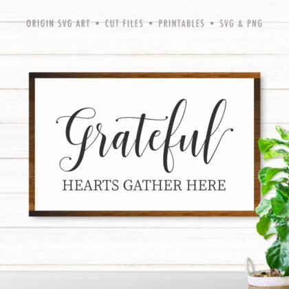 Grateful Hearts Gather Here, Thanksgiving SVG