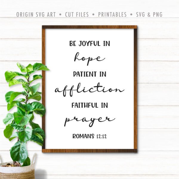 Be Joyful in Hope Patient in Affliction Faithful in Prayer, Romans 12:12 SVG