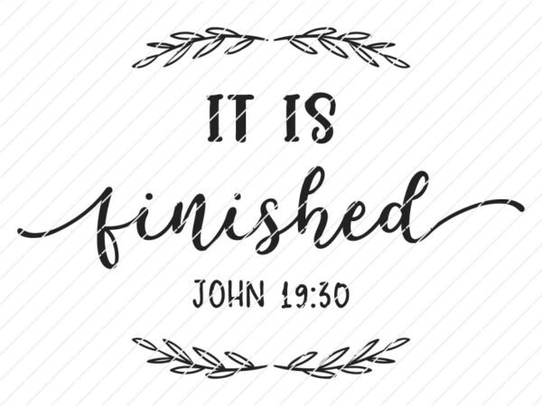 It Is Finished, John 19:30 SVG - Image 3