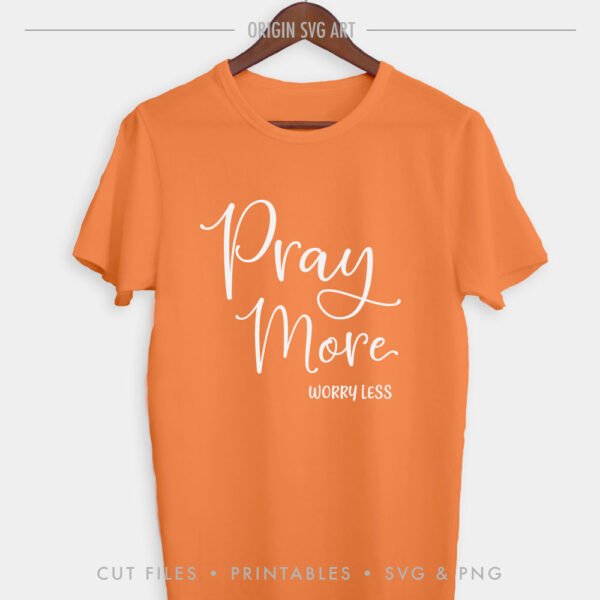 Pray More Worry Less SVG - Image 3