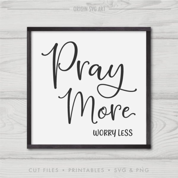 Pray More Worry Less SVG - Image 4