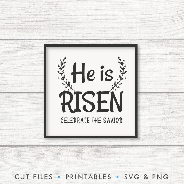 He Is Risen, Celebrate The Savior SVG