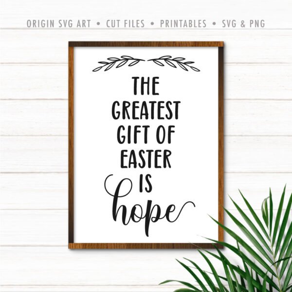 The Greatest Gift Of Easter Is Hope SVG