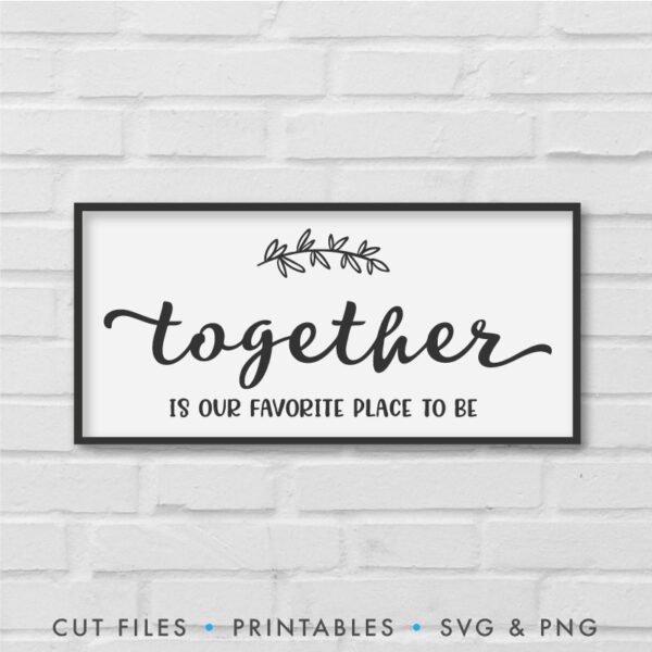 Together is our favorite place to be SVG - Image 4
