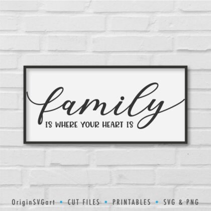 family is where your heart is