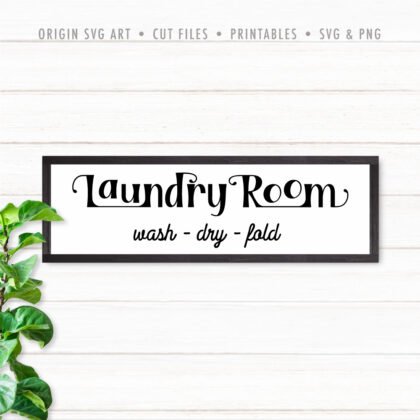 Laundry Room: Wash, Dry, Fold SVG