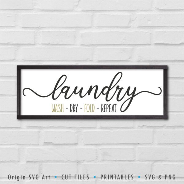 Laundry: Wash - Dry - fold - Repeat SVG