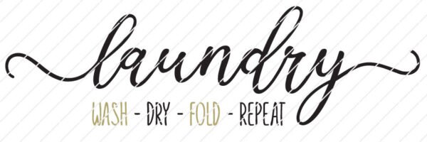 Laundry: Wash - Dry - fold - Repeat SVG