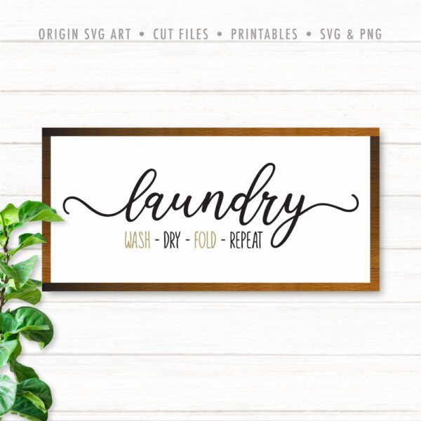 Laundry: Wash - Dry - fold - Repeat SVG