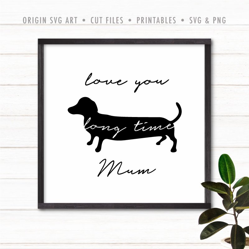 Love You Long Time Mum SVG