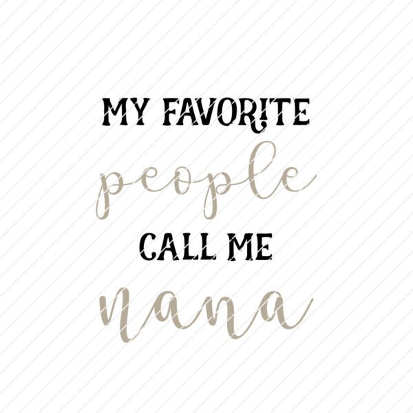 My Favorite People Call Me Nana SVG - Image 2