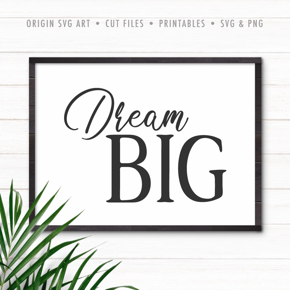 Download Dream Big Svg Origin Svg Art