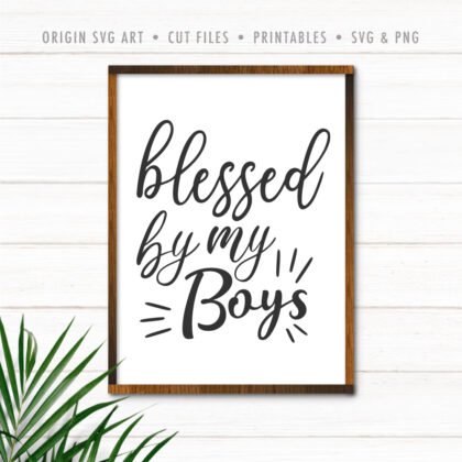 Blessed by My Boys SVG