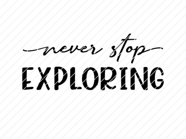 Never Stop Exploring SVG